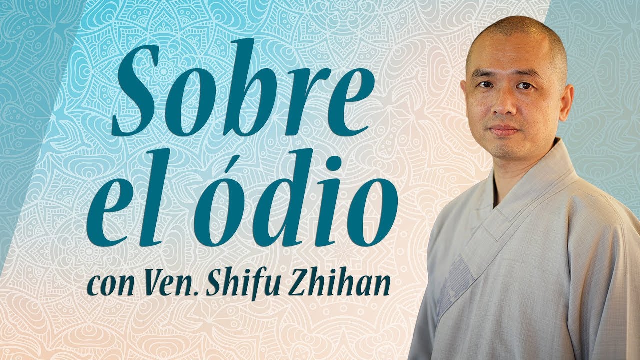 Sobre el Ódio | com Ven. Shifu Zhihan