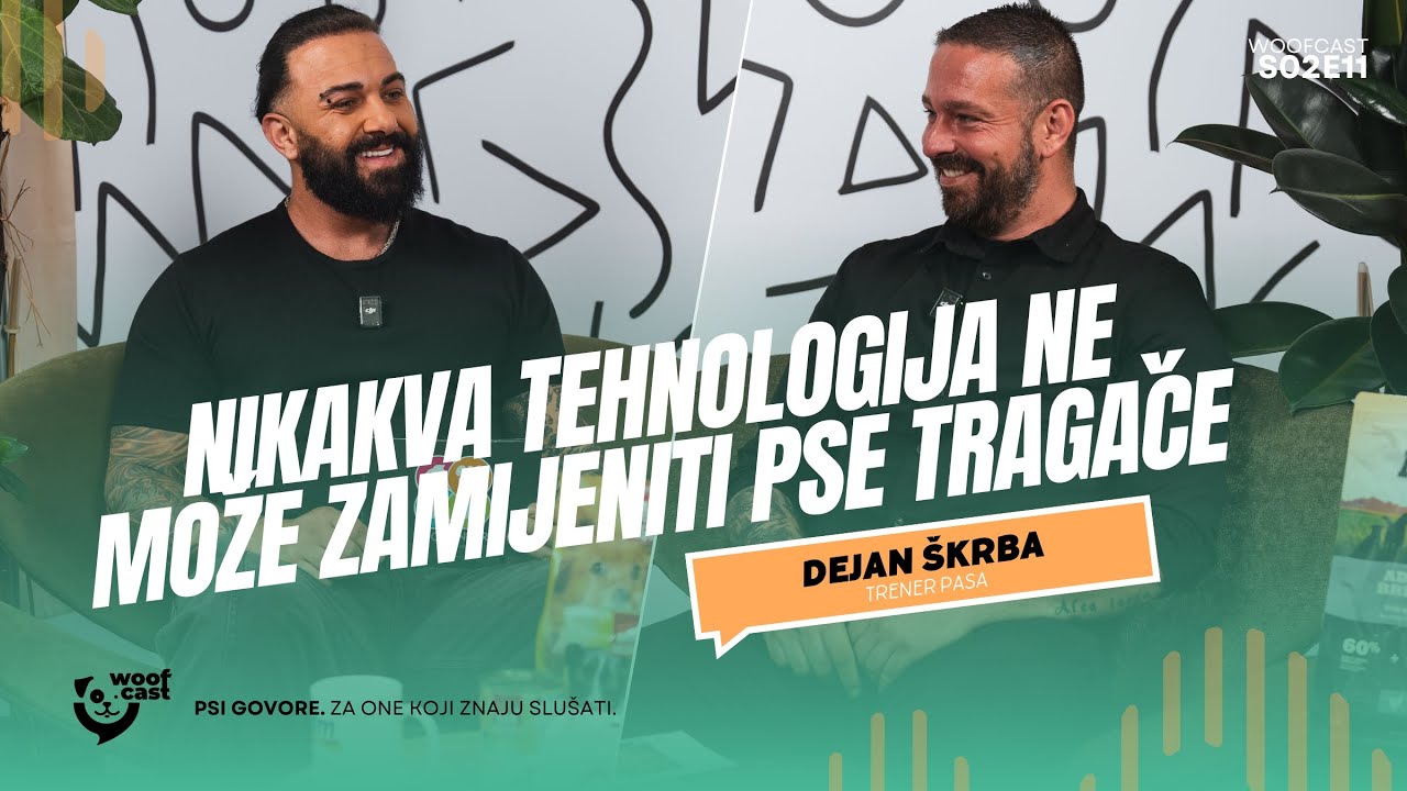 Dejan Škrba: Nikakva tehnologija ne može zamijeniti pse tragače | WOOFCAST | S02E11