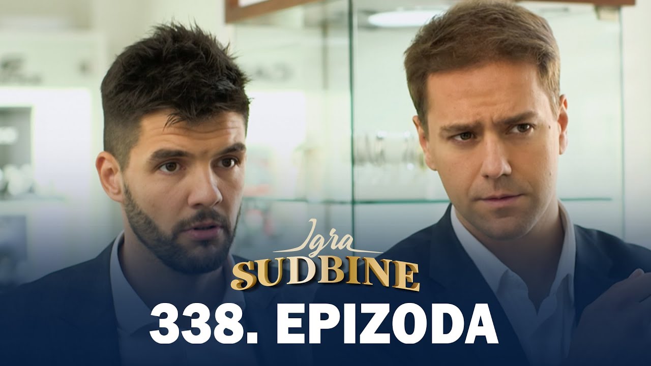 Igra sudbine | Sezona 02 | Epizoda 338 (domaća serija)