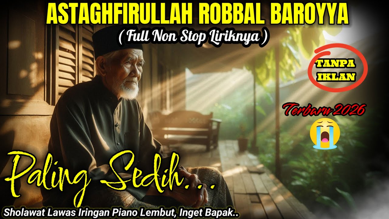 Astaghfirullah Robbal Baroyya 🤍 Sholawat Nabi Klasik Penenang Hati & Doa Ampunan Iringan Piano