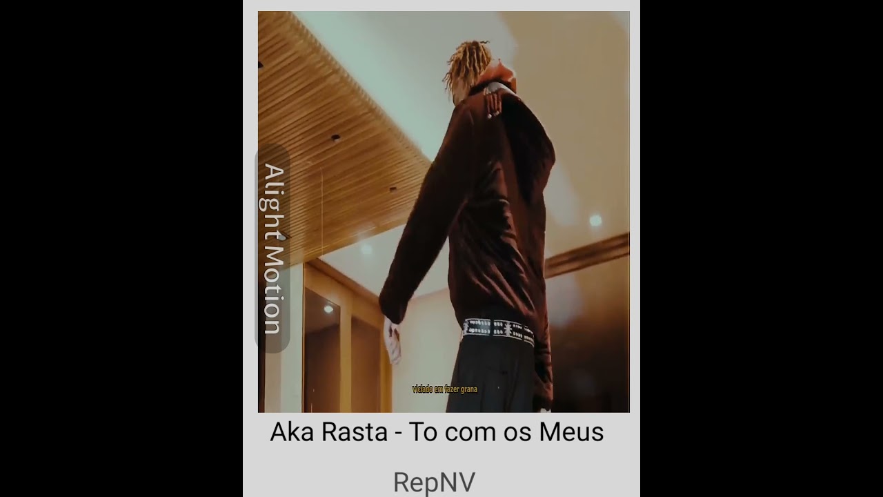 to com os meus - Aka Rasta