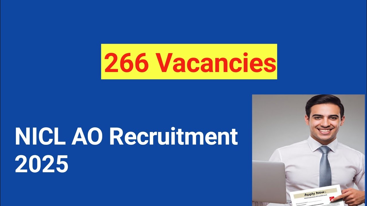NICL AO Recruitment 2025 | 266 Vacancies | Eligibility, Age, Fee, Qualification