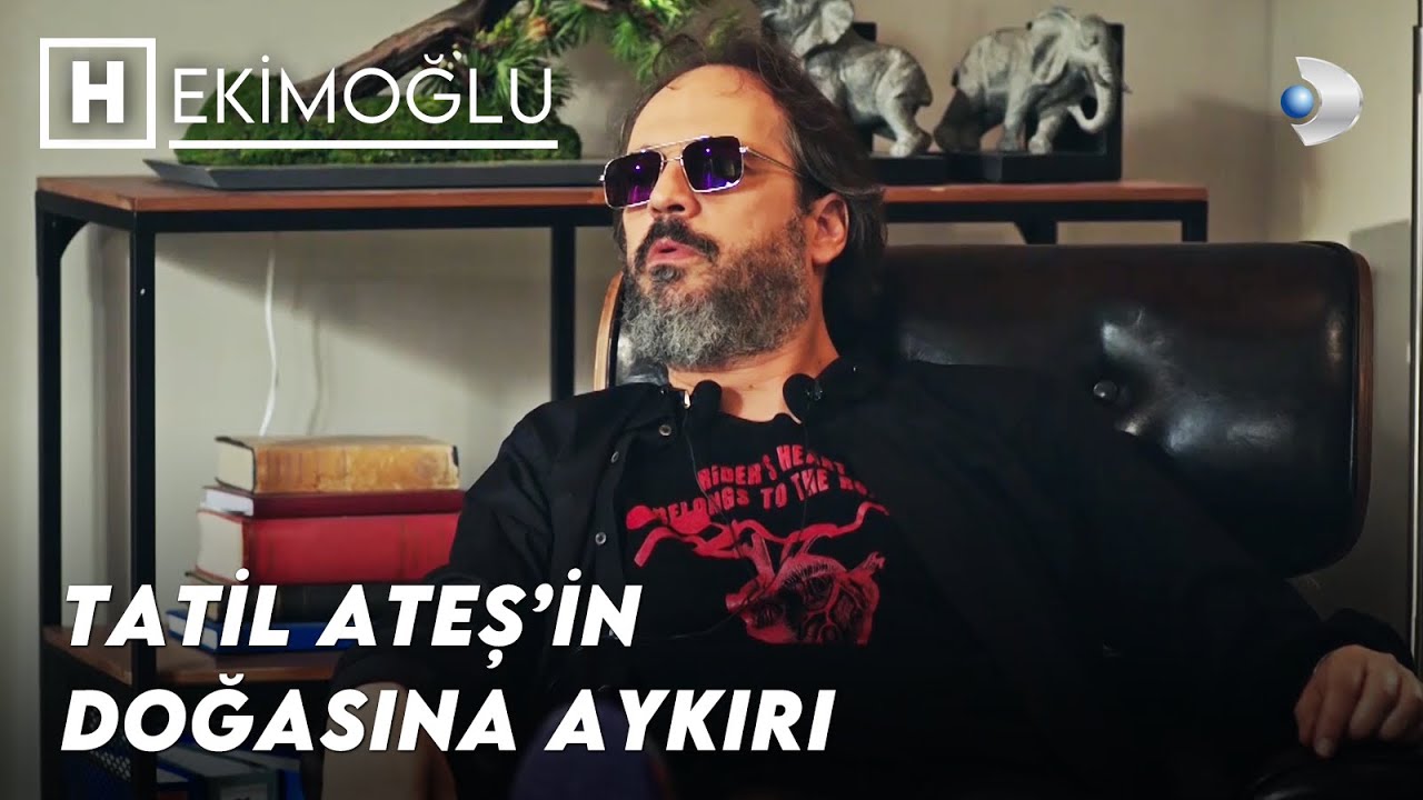Ateş Tatil Planı Yapıyor | Hekimoğlu 41.B&ouml;l&uuml;m
