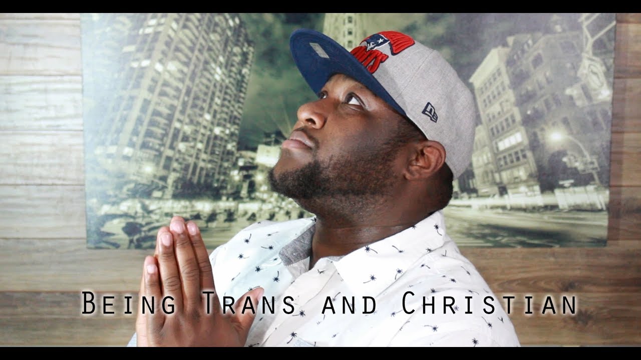 Being Trans and Christian - FTM