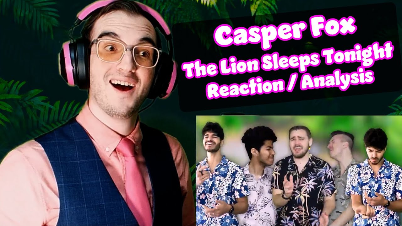 Contagious FUN! | The Lion Sleeps Tonight - Casper Fox and Friends | Acapella Reaction/Analysis