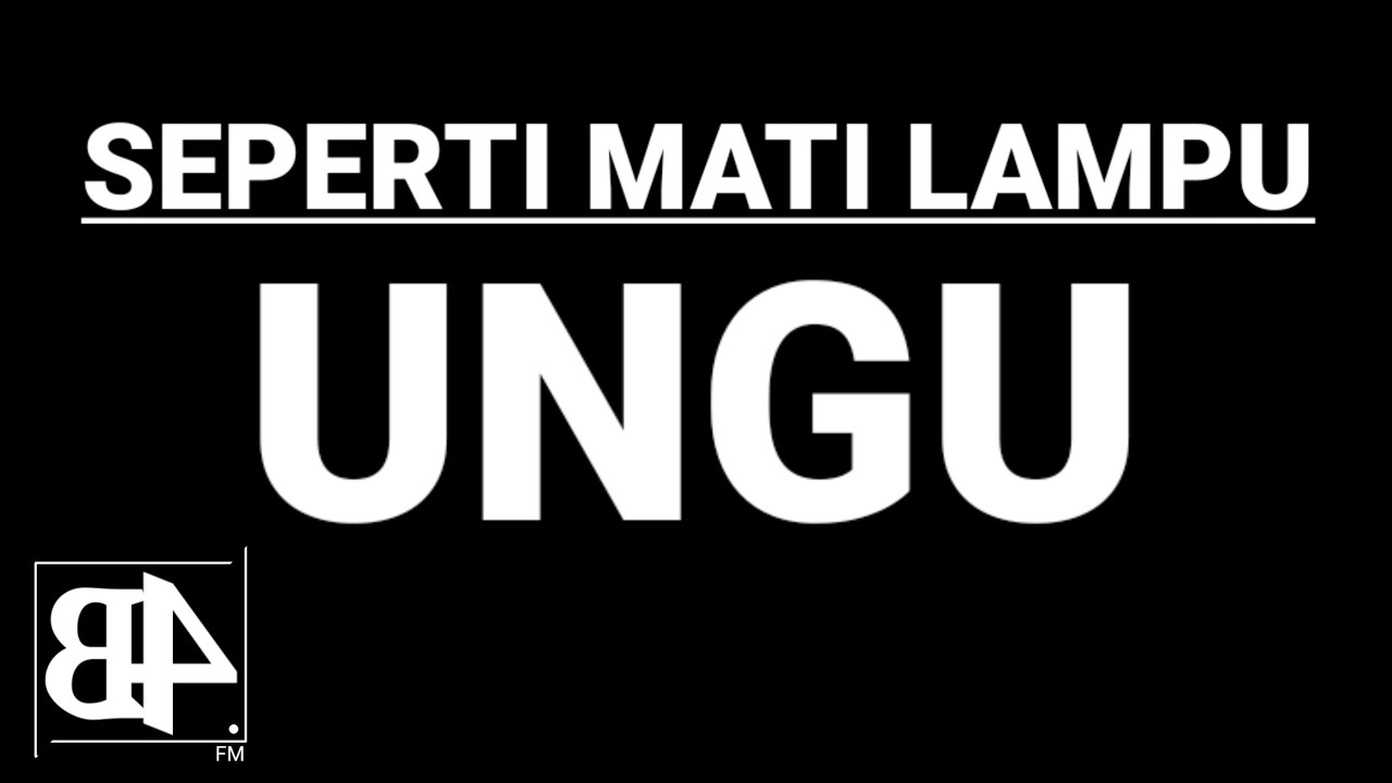 SEPERTI MATI LAMPU - UNGU ( LIRIK ) || BASMARA FM