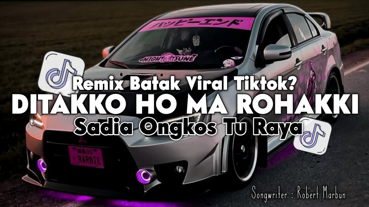 DJ DITAKKO HO MA ROHAKKI || REMIX BATAK SLOW KANE TERBARU