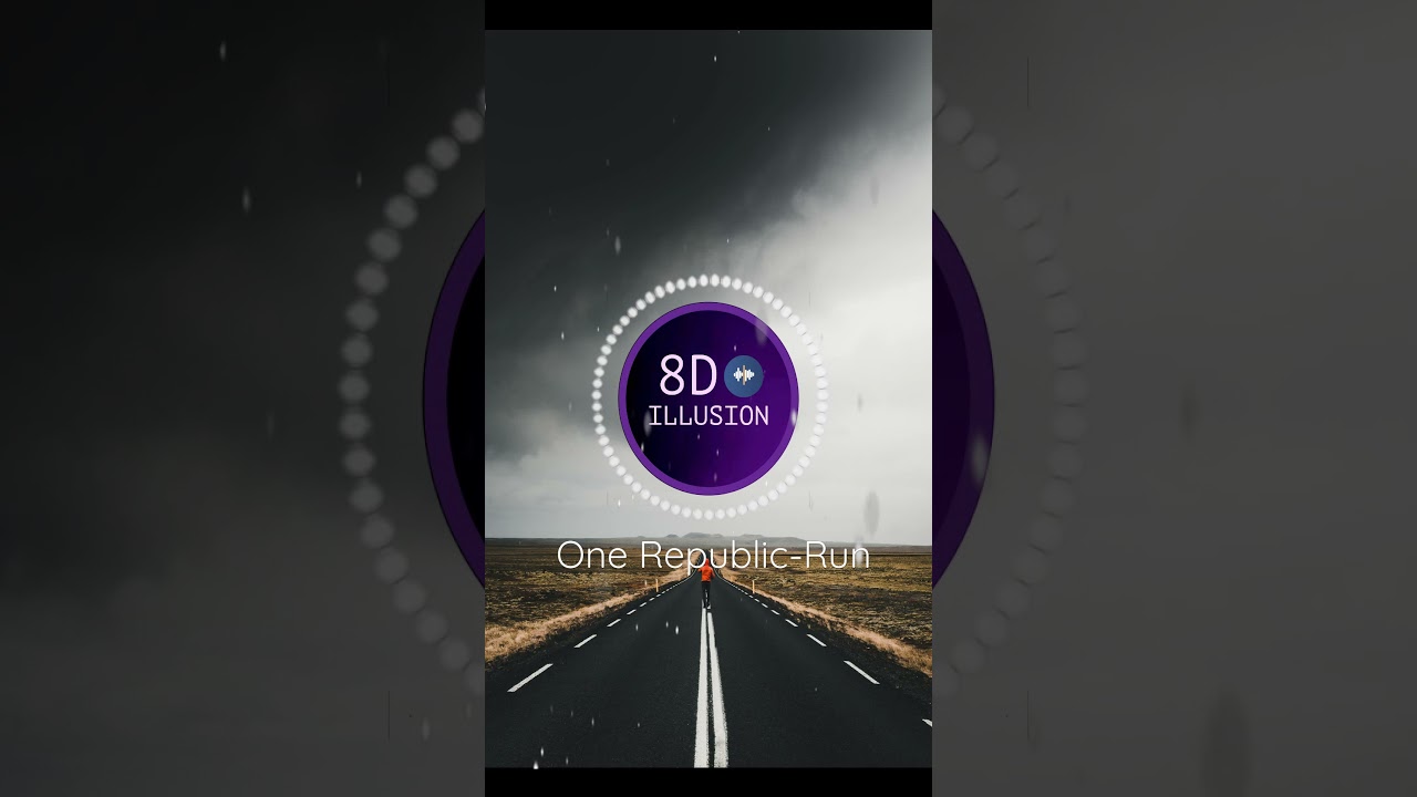 OneRepublic &ndash; Run (8D Audio+Reverb)
