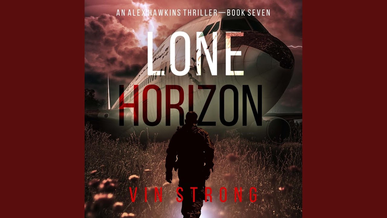 Chapter 06 - Lone Horizon (An Alex Hawkins Action Thriller&mdash;Book 7)