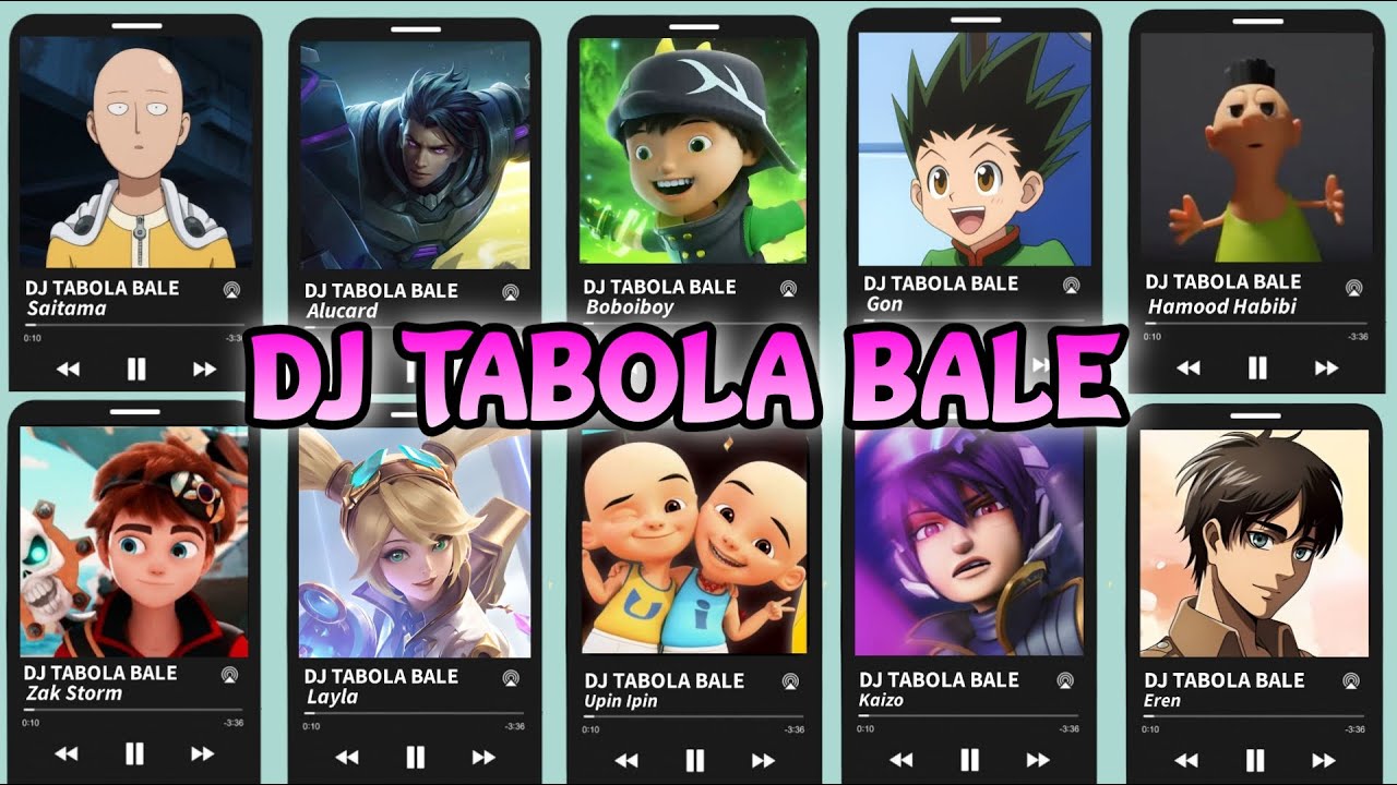 DJ TABOLA BALE versi - Alucard, Gon, Kaizo, ZakStorm, Saitama, Layla, Boboiboy, Eren, UpinIpin,Hamod