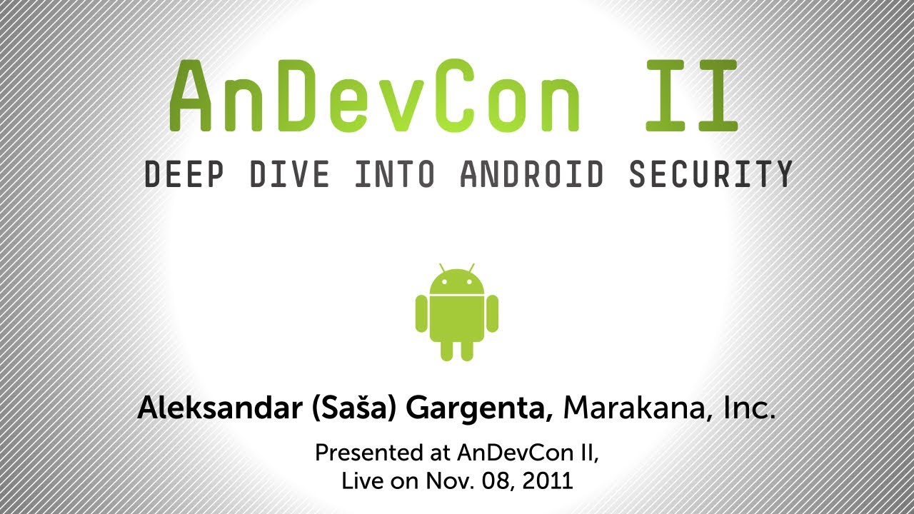 Deep Dive into Android Security (Presentation from AnDevCon II)