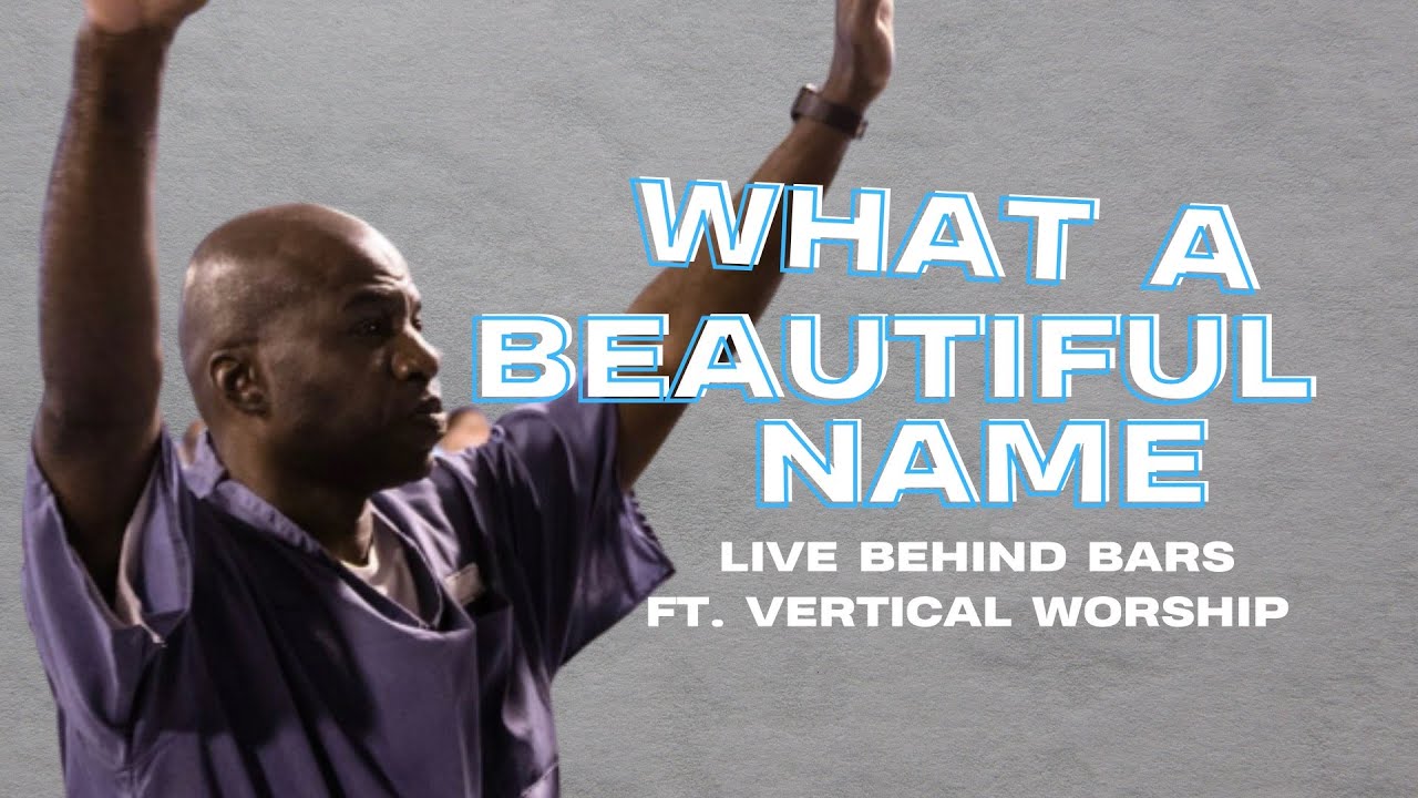 What A Beautiful Name ft. Vertical Worship | Live From Prison