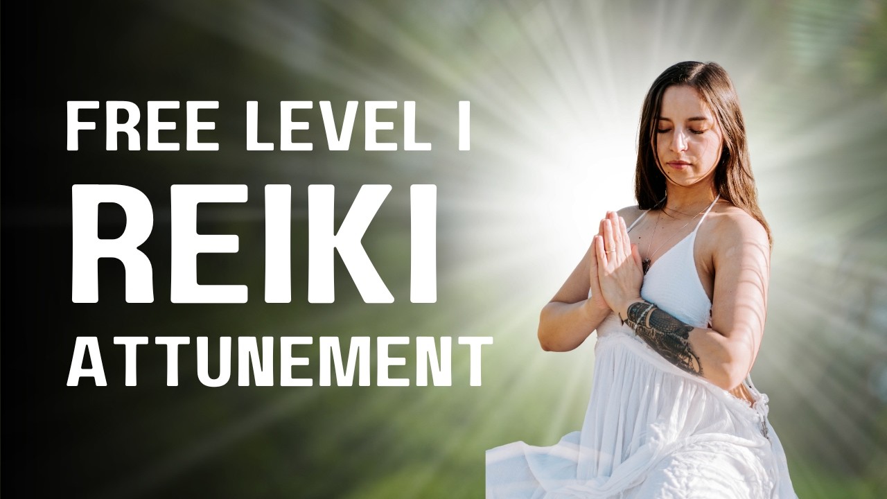 Free Level I Reiki Attunement 1 - Extended Version