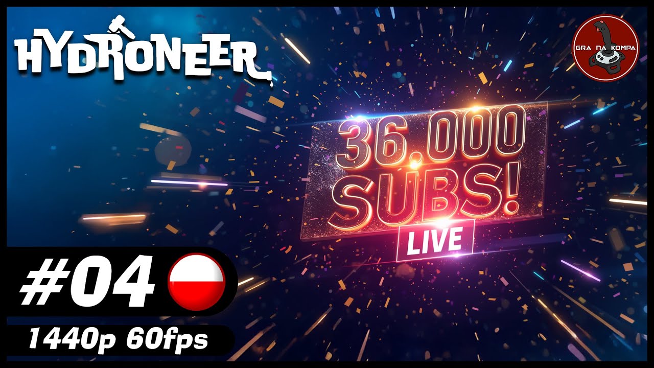 36 000 SUBS LIVE || #4 || Hydroneer gameplay PL gameplay PL || zapis LIVE