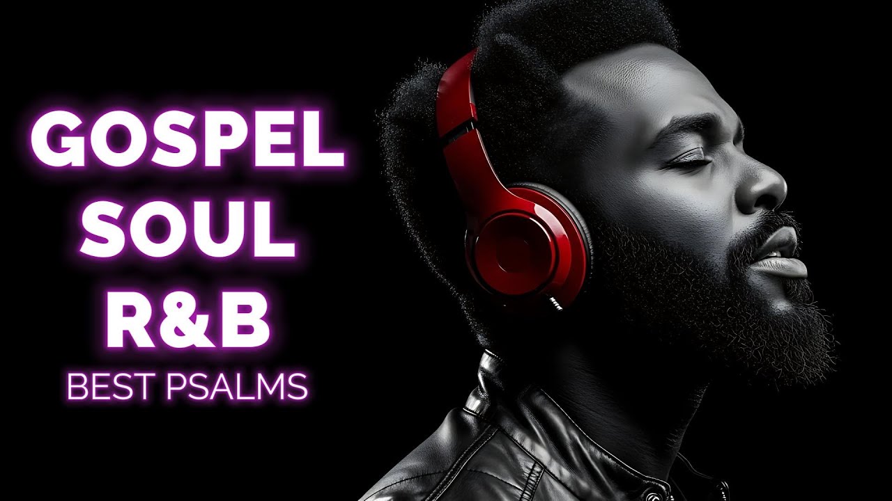 Calming Psalms in Smooth R&B  Christian Gospel Music for Deep Sleep