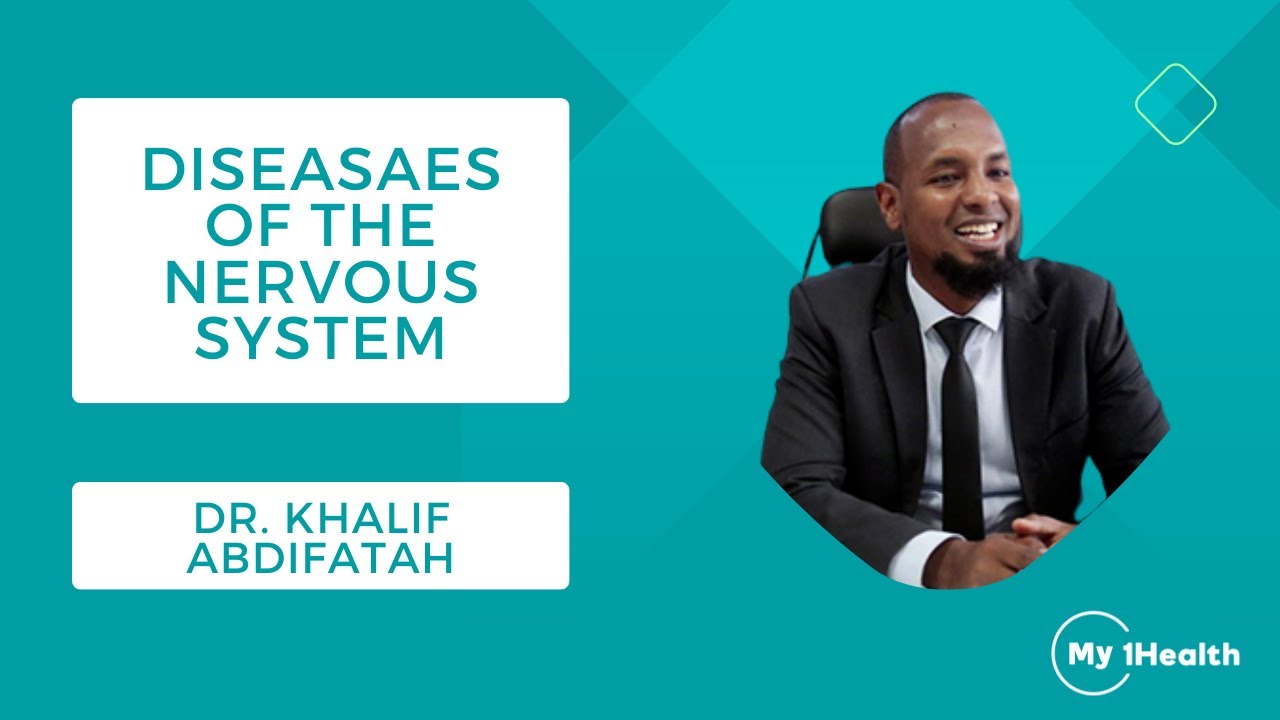 Diseases of the Nervous System Webinar with Dr  Khalif Abdifatah