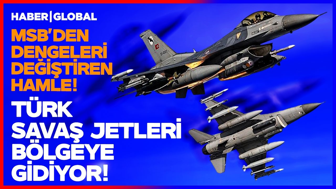 F-16'LAR BÖLGEYE GİDİYOR! Türkiye'den Dengeleri Değiştiren Hamle!