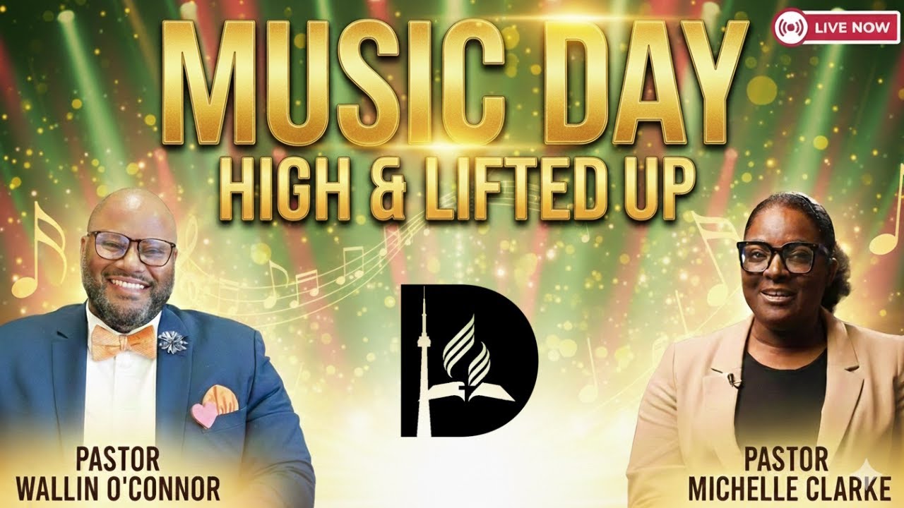 High and Lifted Up | Downsview Seventh-day Adventist Church