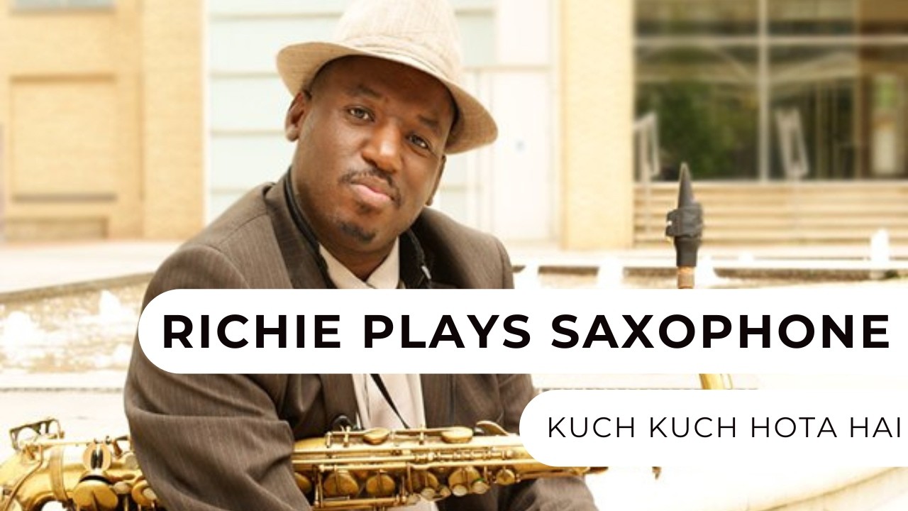 Richie Plays Saxophone - Solo Saxophonist - Kuch Kuch Hota Hai - Entertainment Nation
