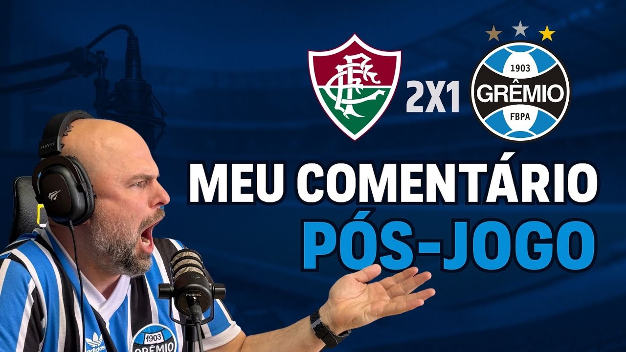 CONTRATEM OS RUINS! | ATALHO PARA LUÍS CASTRO? | COMENTÁRIO FLUMINENSE 2 X 1 GRÊMIO