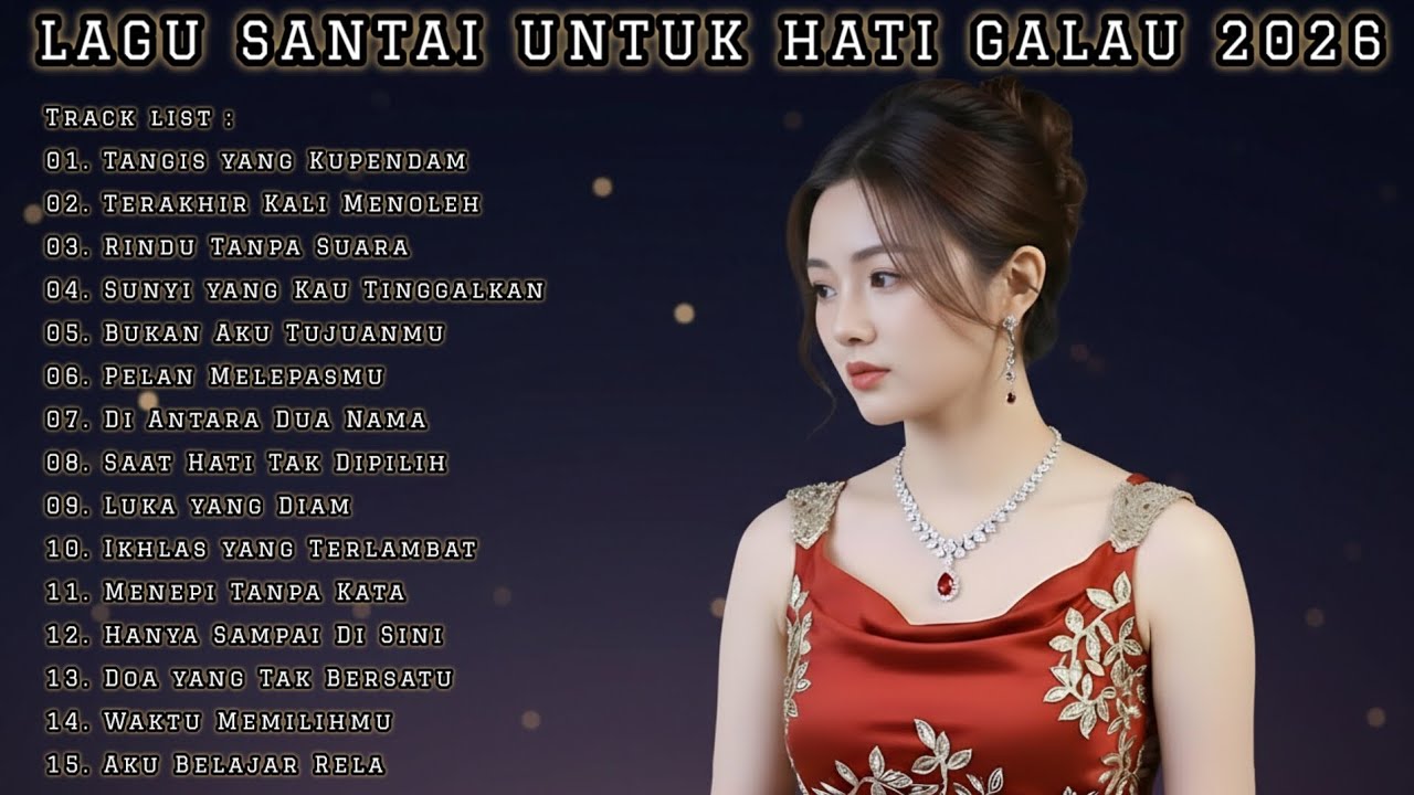 LAGU SANTAI UNTUK HATI GALAU 2026 💔 FULL ALBUM SLOW ROCK MELLOW TERBARU PALING MENYENTUH