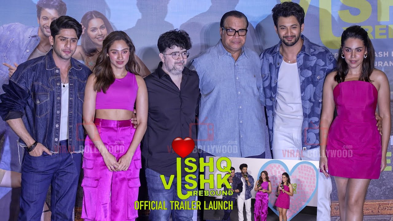 UNCUT - ISHQ VISHK REBOUND | OFFICIAL TRAILER LAUNCH | Rohit Saraf, Pashmina Roshan, Jibraan, Naila
