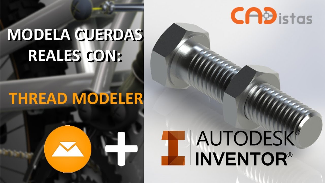 MODELA CUERDAS REALES CON AUTODESK INVENTOR Y THREAD MODELER TUTORIAL