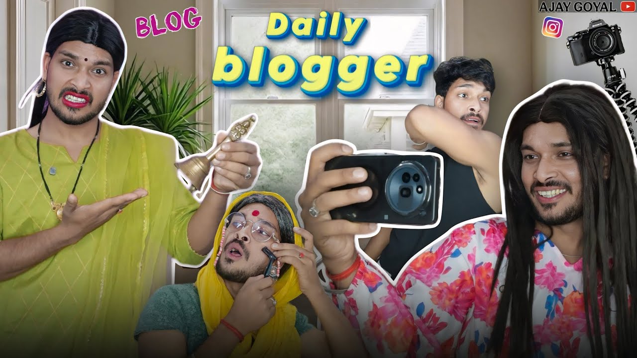 Daily Blogger / Ajay Goyal New Video￼