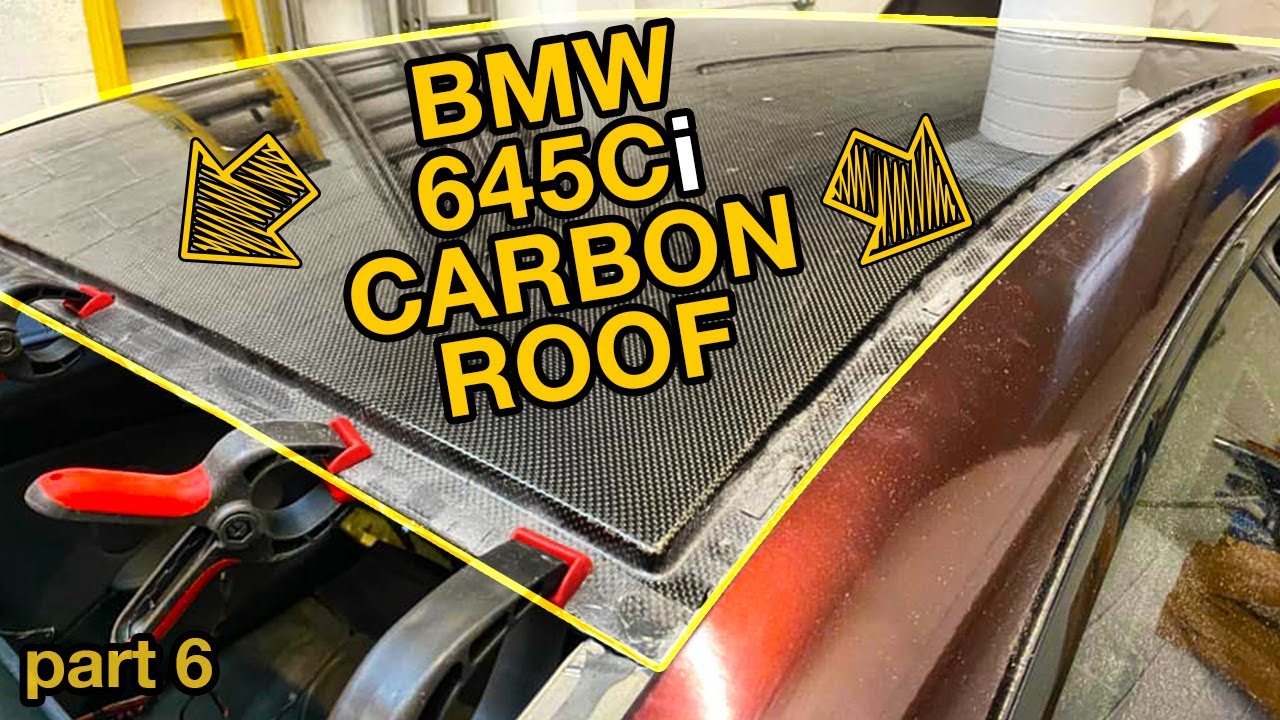 Fitting Carbon Roof to BMW 645Ci E63. its 20kg lighter WOW!