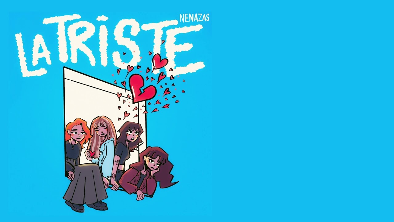 La Triste - Nenazas