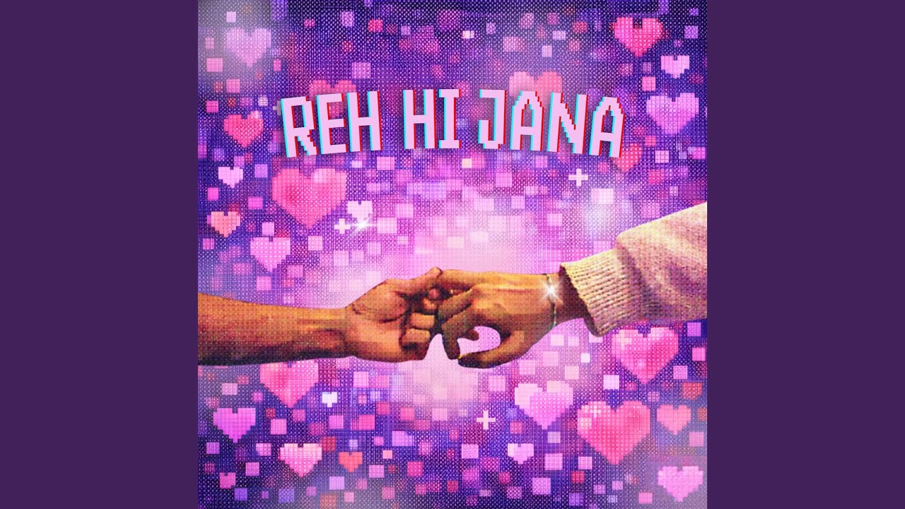 Reh Hi Jana