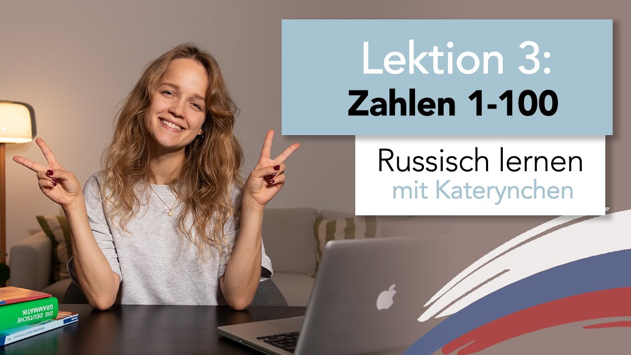 Lektion 3: Zahlen 1-100 I Russisch lernen mit Katerynchen