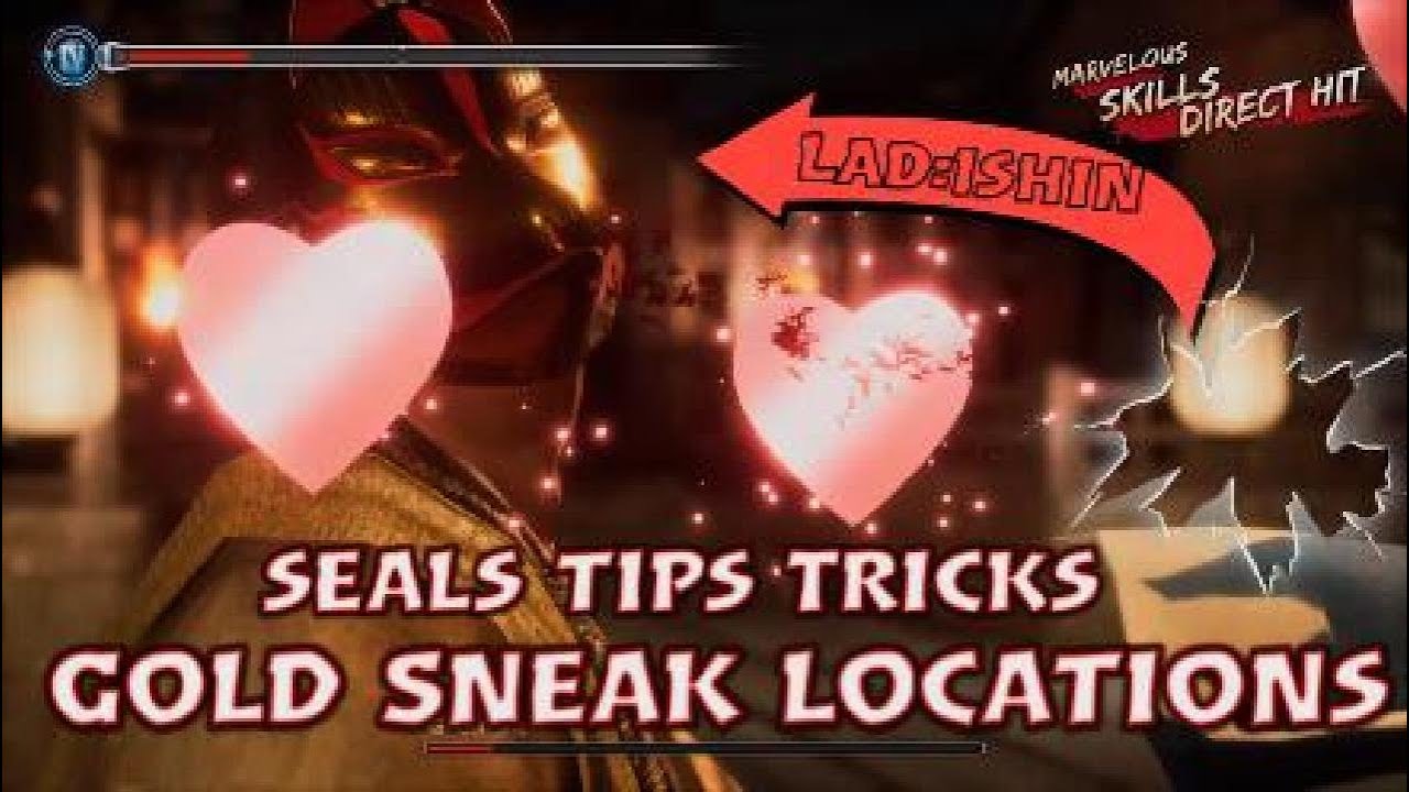 Ishin - Gold Sneak locations for SEALS.
