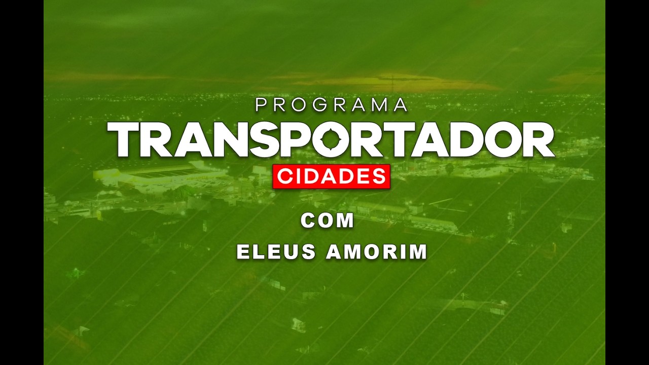 PROGRAMA TRANSPORTADOR CIDADES 28/02/2026