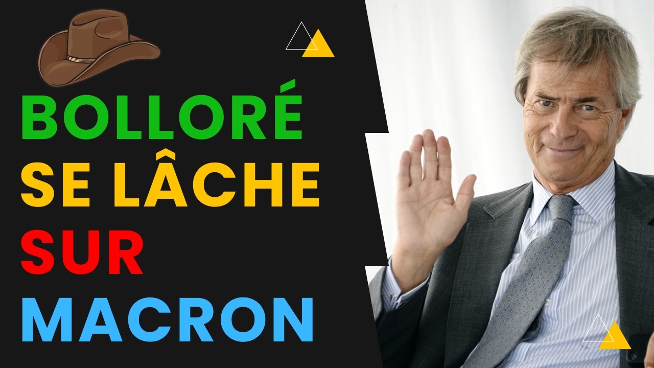 Bollor&eacute; Se L&acirc;che Sur Macron