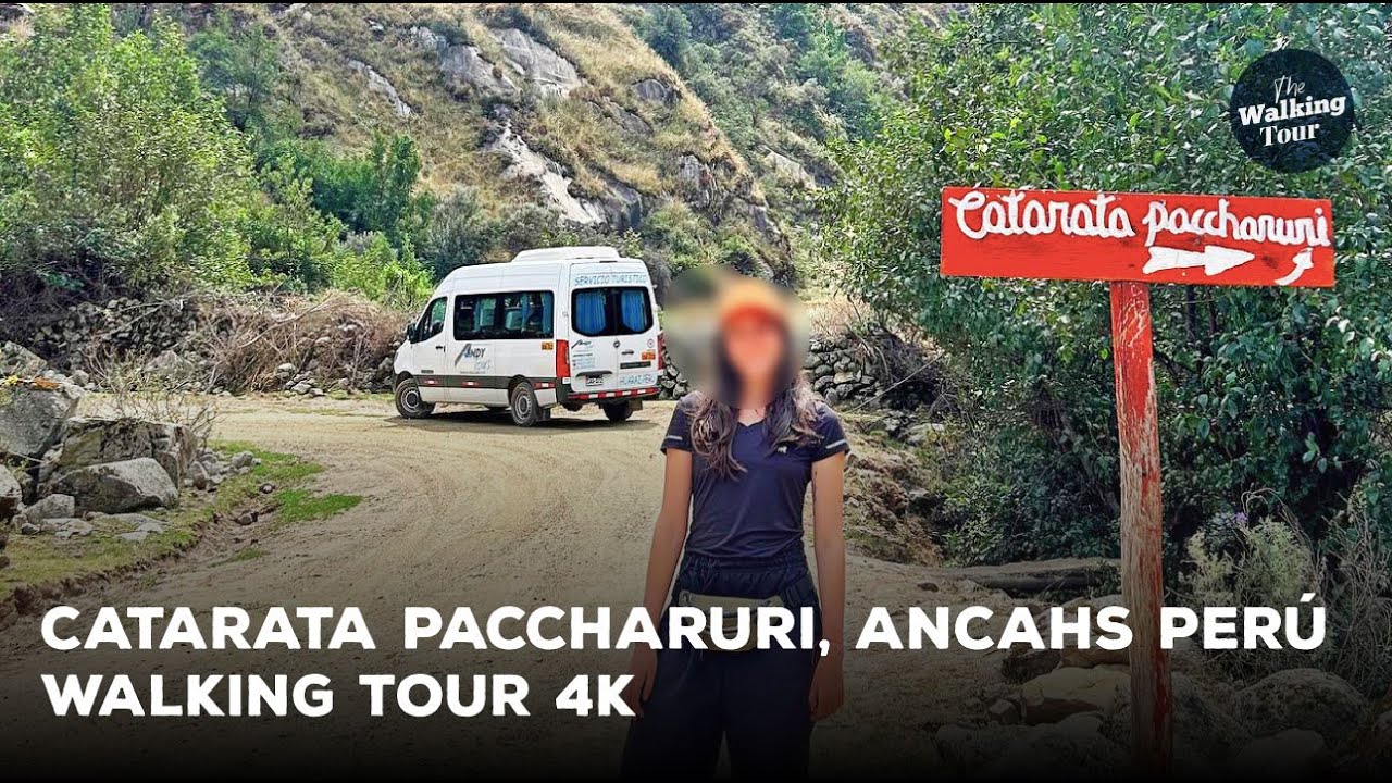 Walking Tour 4K | Catarata Paccharuri, Carhuaz, Ancash - Per&uacute; | Paccharuri Waterfall the new route
