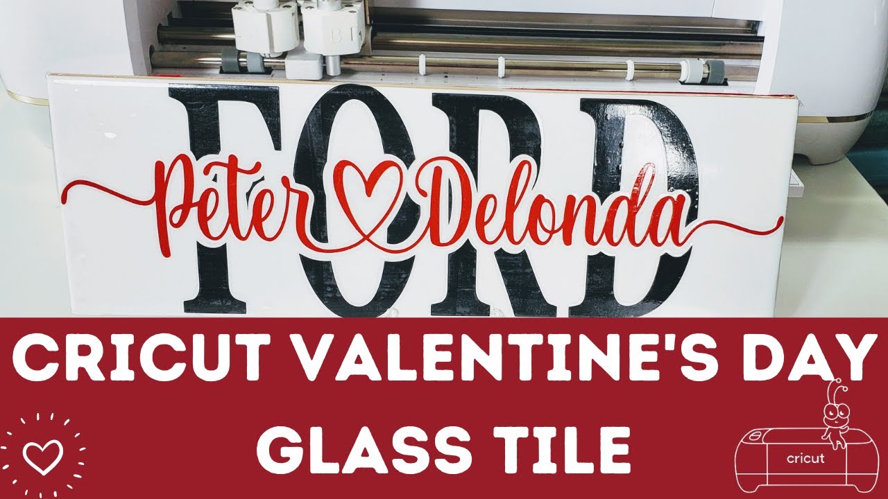CRICUT EXPLORE AIR 2 FOR BEGINNERS: VALENTINE'S DAY GLASS TILE FOR COUPLES