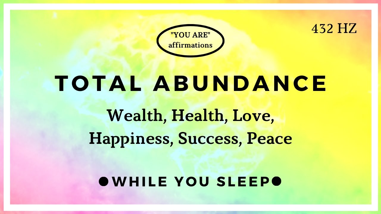You Are Affirmations - Abundance Affirmations (While You Sleep)