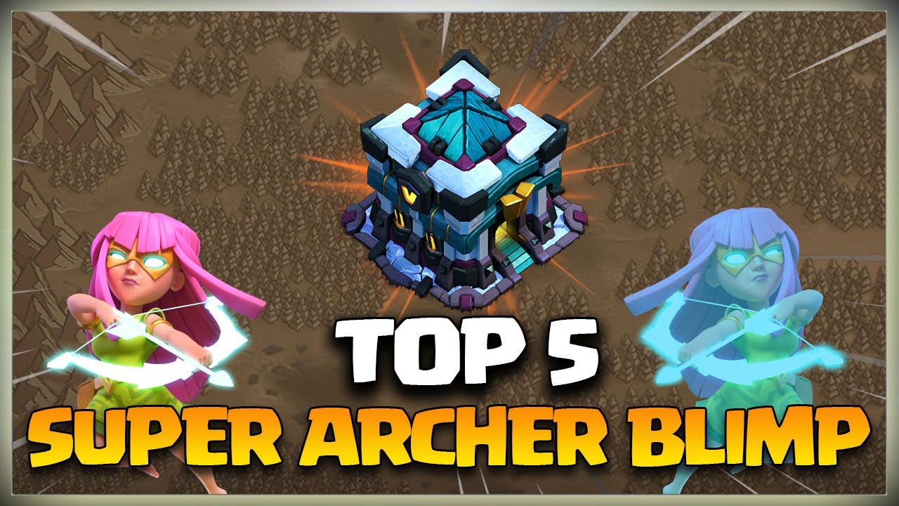 TOP 5 Th13 Super Archer Blimp Attack Strategy | Super Archer Blimp Hydra & More Best Th13 Attack Coc