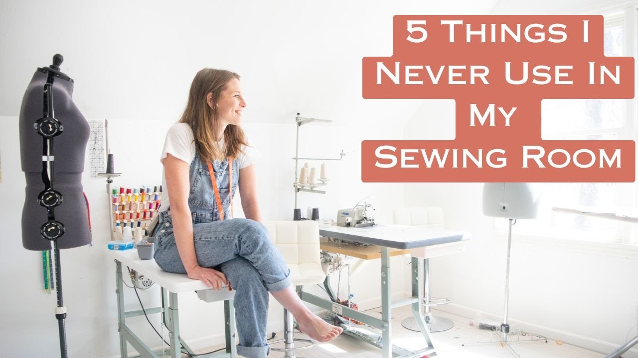 5 Things I Never Use In My Sewing Room. It's been over 10 years since I did!