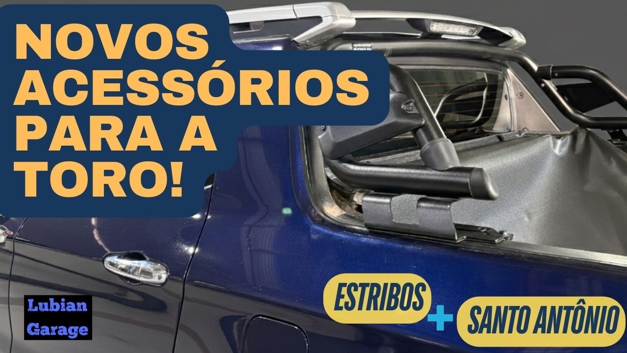 Instalando Estribos e Santo Antônio na Toro!