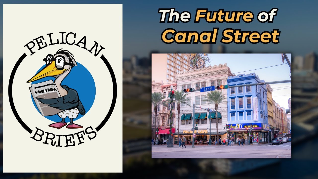 Celebrate Canal! Coalition and the Future of Canal Street in New Orleans