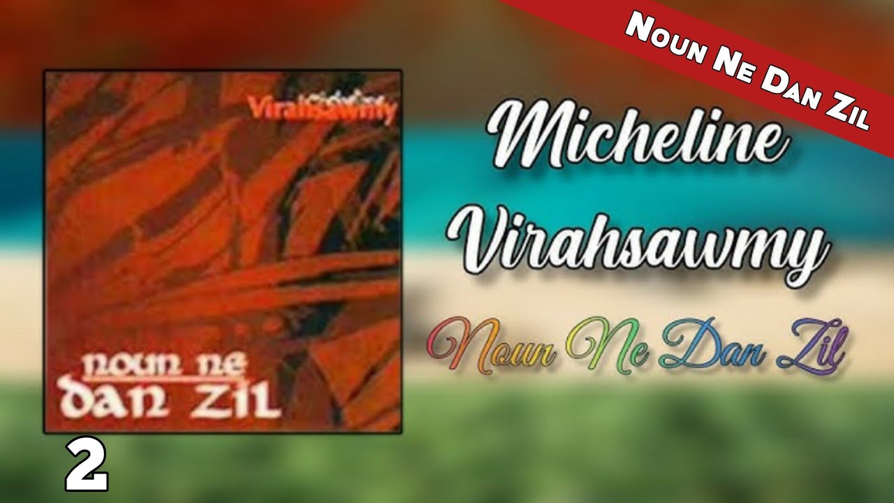 Micheline Virahsawmy - Noun Ne Dan Zil