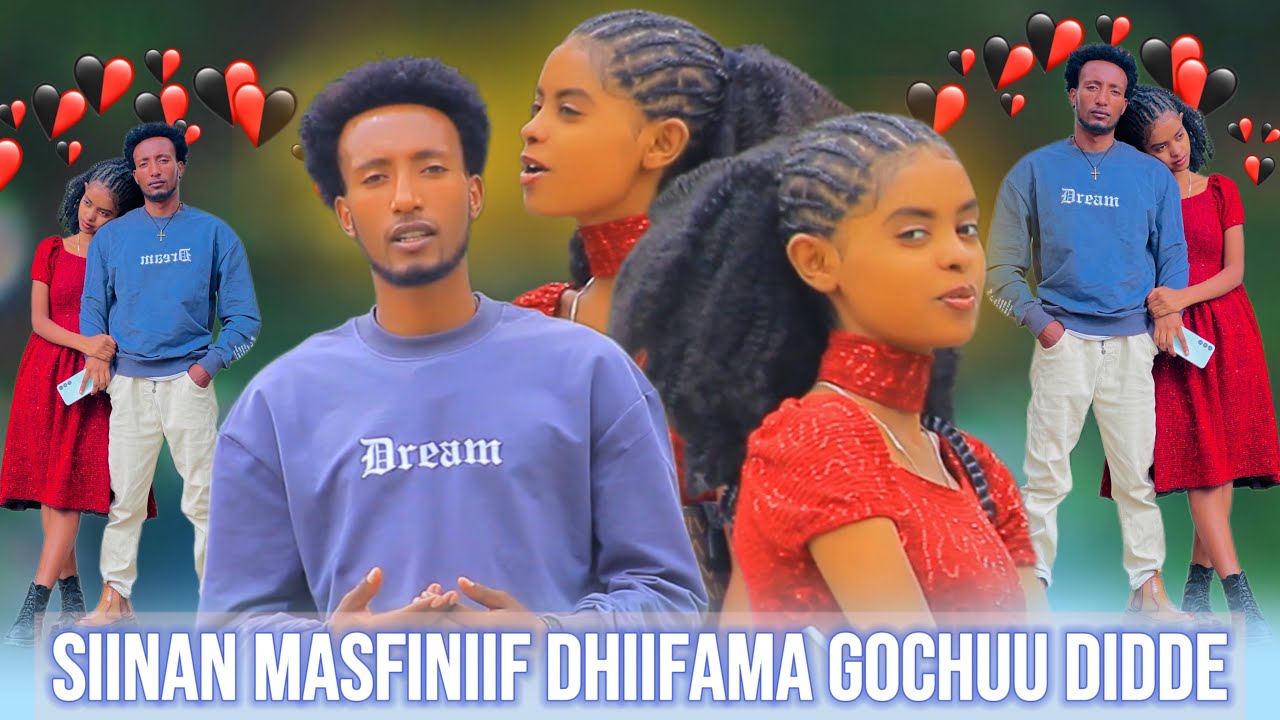 🛑SIINAN MASFINIIF DHIIFAMA GOCHUU DIDDE 