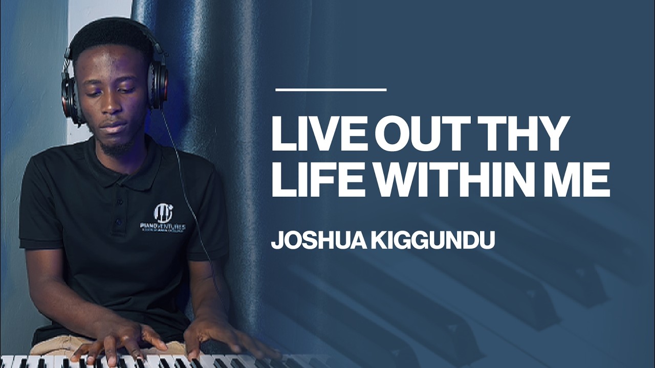 Live Out Thy Life Within Me (Piano Version) | Quiet Time Worship