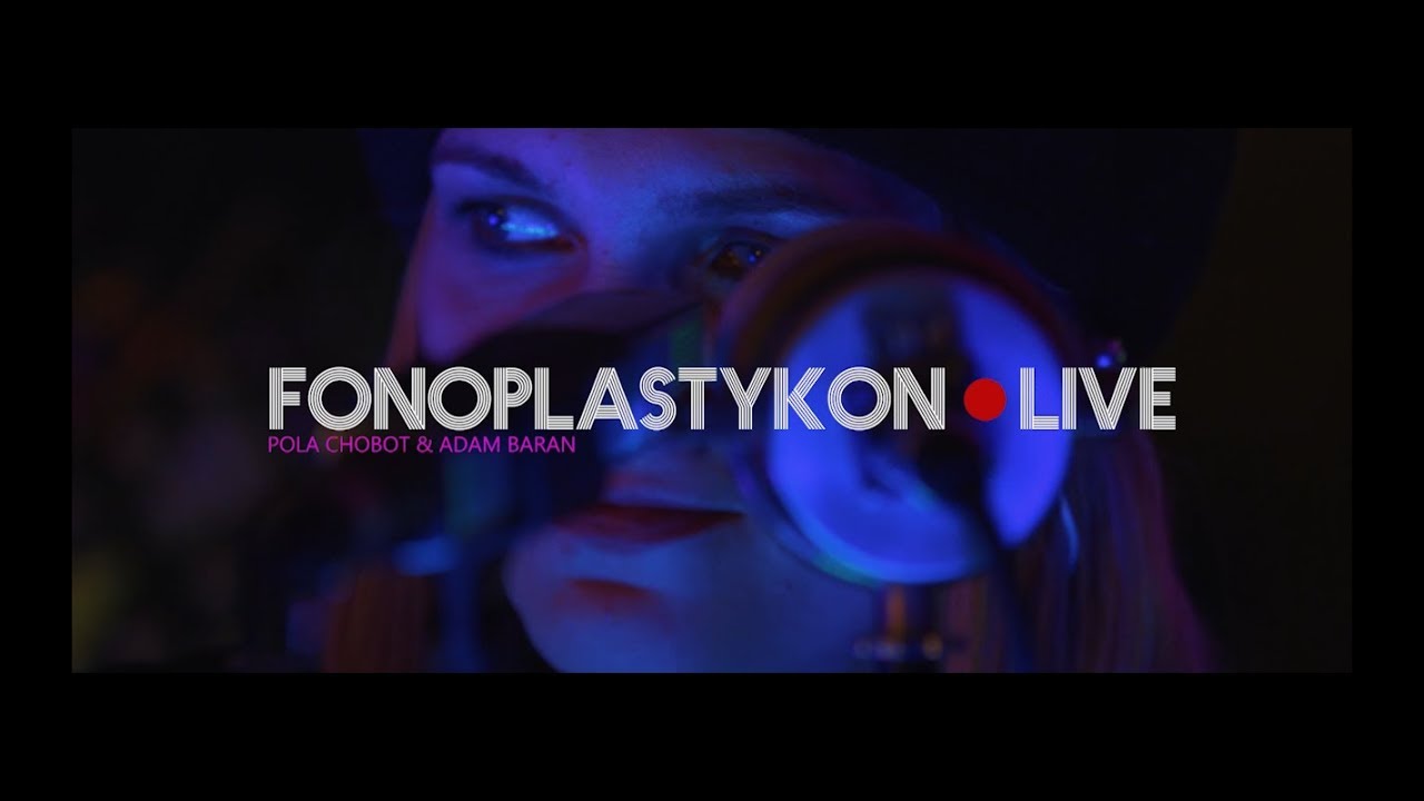 Pola Chobot & Adam Baran - Mży (fonoplastykon.LIVE Session)