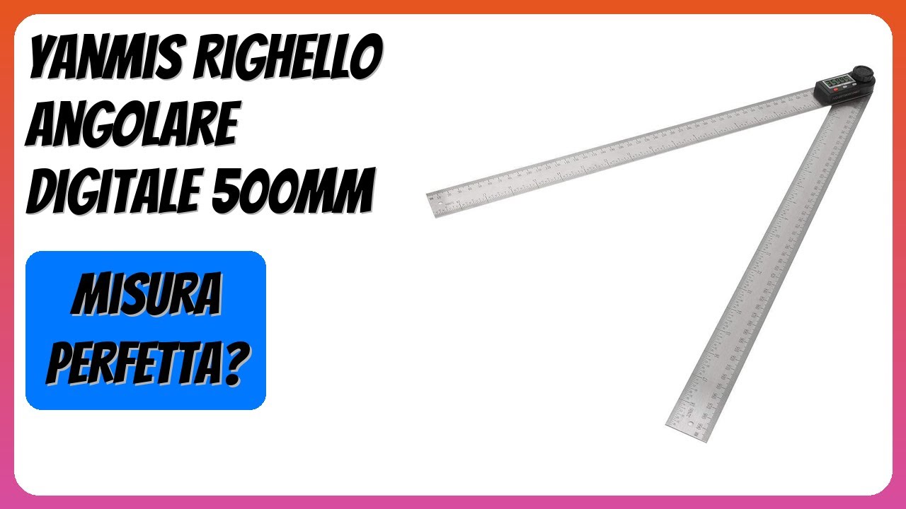 RECENSIONE (2026) : Yanmis Righello Angolare Digitale 500mm. DETTAGLI