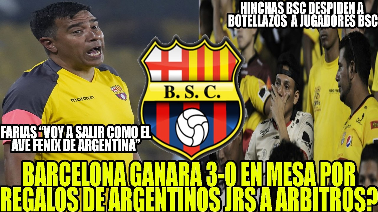 BARCELONA GANARA 3-0 EN MESA POR REGALOS DE ARGENTINOS JRS A ARBITROS? FARIAS ILUSIONA A BSC? Y MAS