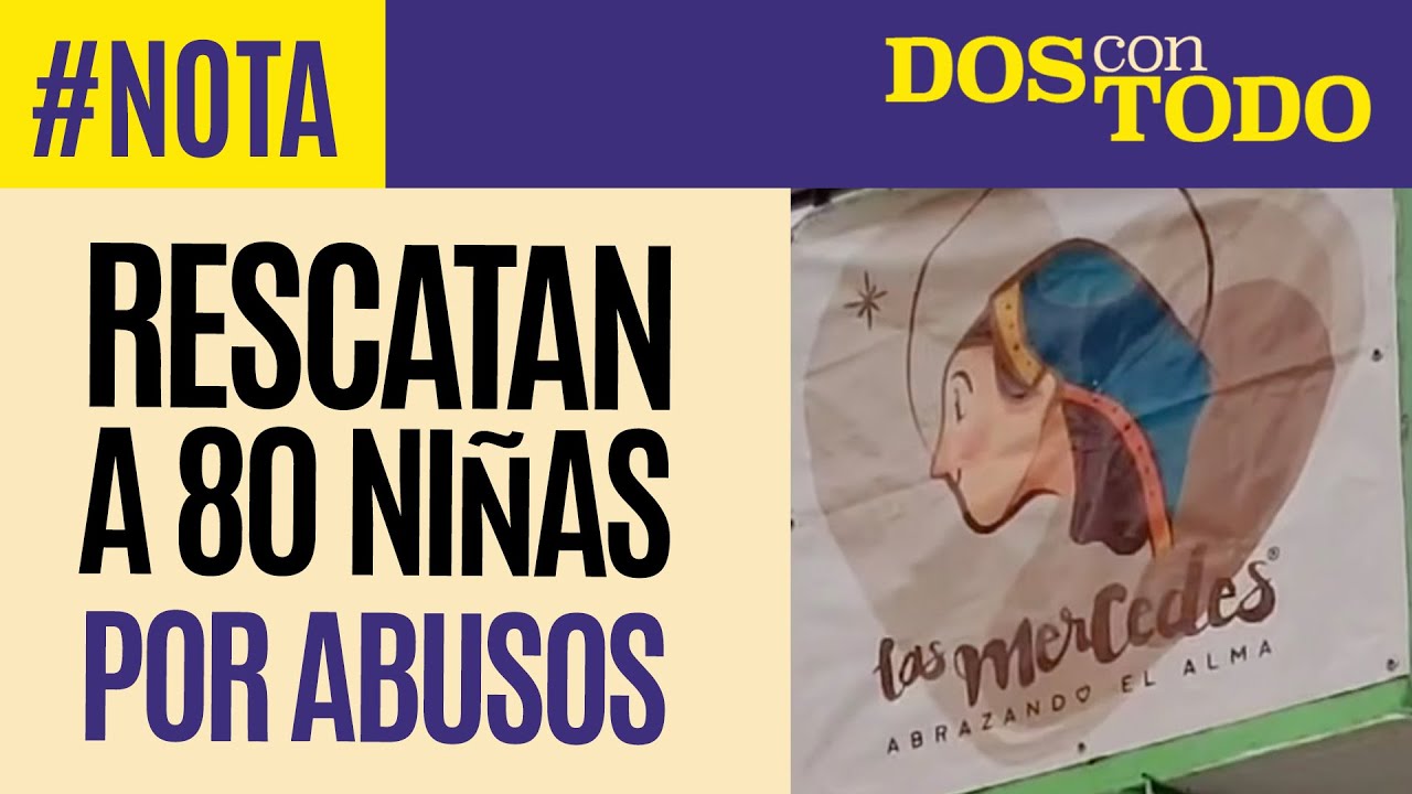 #Nota ¬ Rescatan a 80 niñas de centro de asistencia en la CdMx