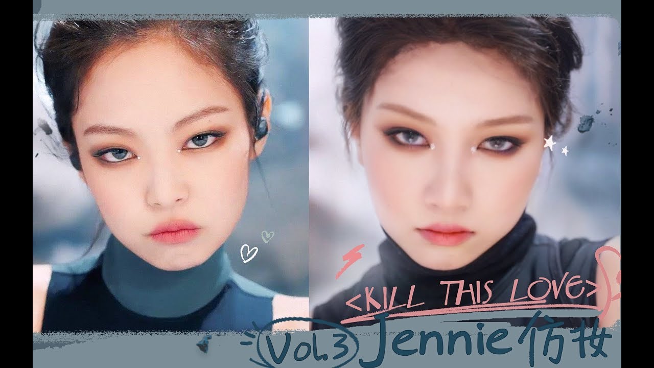 black pink《kill this love》Jennie Makeup